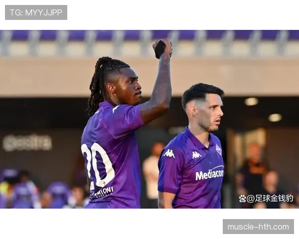 佛罗伦萨青训硕果累累 新星频现助推球队竞争力提升